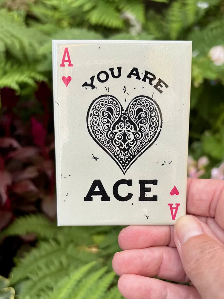 you are ace fridge magnet